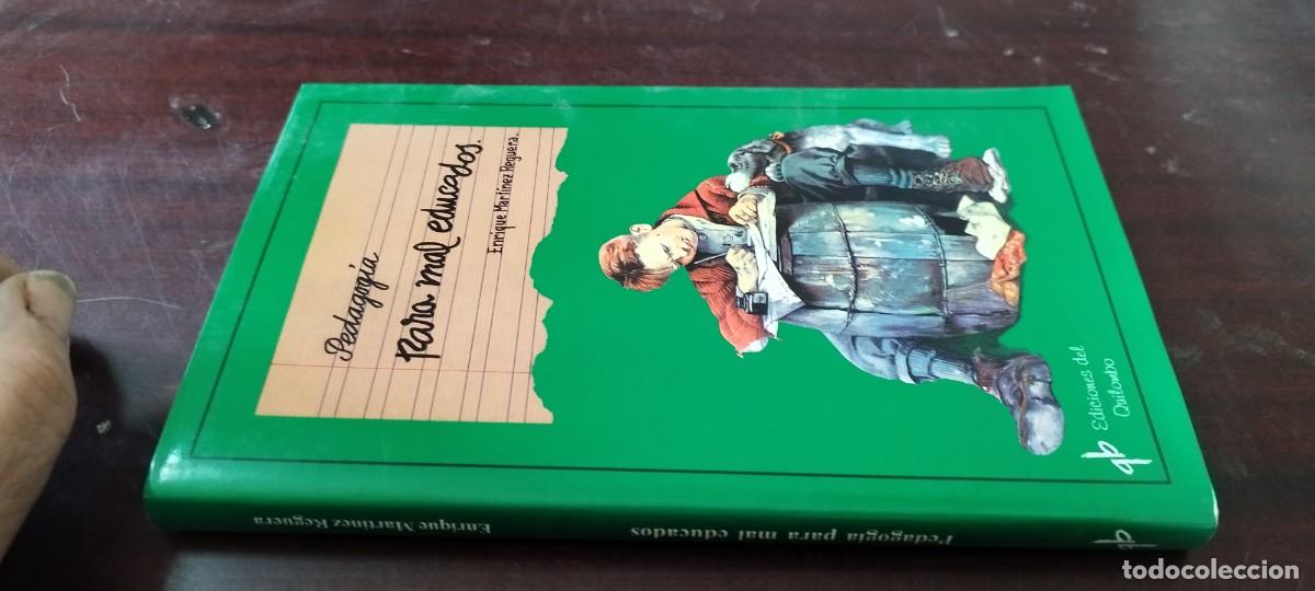 Libros de segunda mano: PEDAGOGIA PARA MAL EDUCADOS / ENRIQUE MARTINEZ REGUERA / Z703 / QUILOMBO