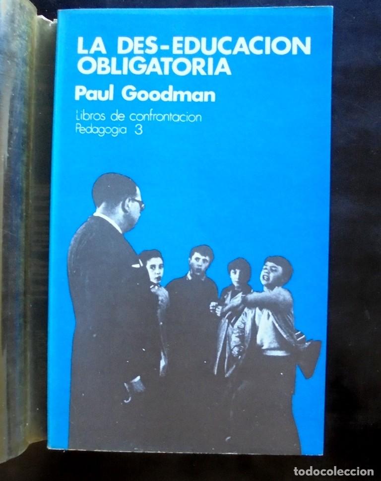 Libros de segunda mano: La des-educaci&oacute;n obligatoria Paul Goodman 1973 1a ed. Fontanella. 181 p&agrave;g. Cubierta Alicia Fingerhut
