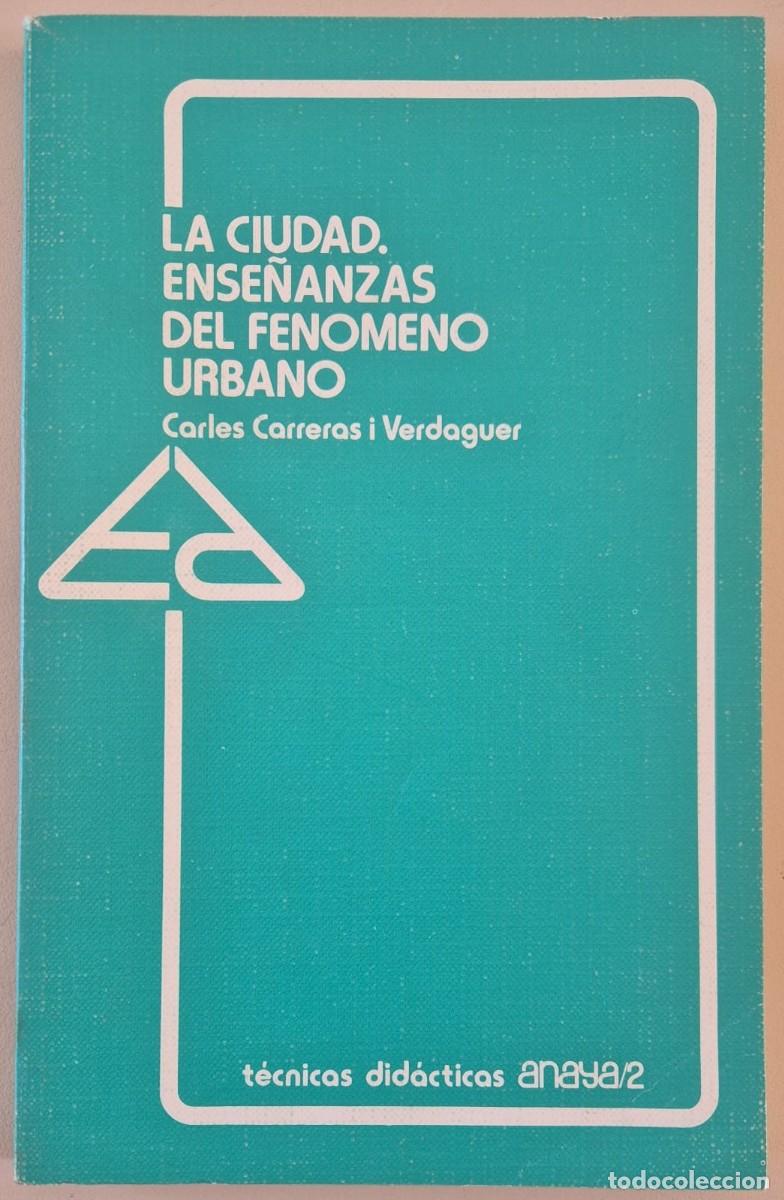 Libros de segunda mano: La ciudad. Ense&ntilde;anzas del fen&oacute;meno urbano