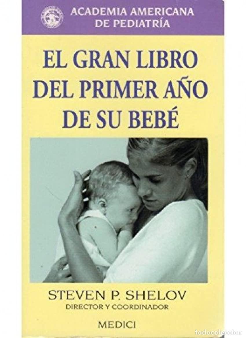 Libros de segunda mano: EL GRAN LIBRO DEL PRIMER A&Ntilde;O DE SU BEBE (MADRE Y BEB&Eacute;)