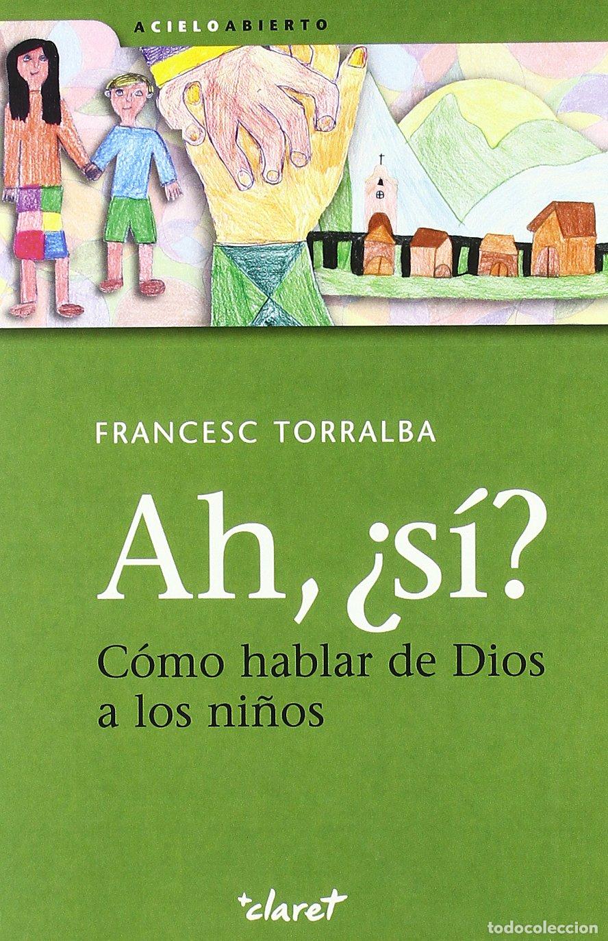 Libros de segunda mano: Ah, S&iacute;? C&oacute;mo Hablar De Dios A Los Ni&ntilde;os: 3 (A Cielo Abierto)