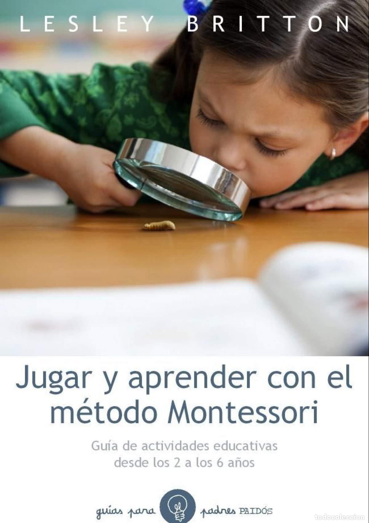 Libros de segunda mano: Jugar y aprender con el m&eacute;todo Montessori: Gu&iacute;a de actividades educativas desde los 2 a los 6 a&ntilde;os (