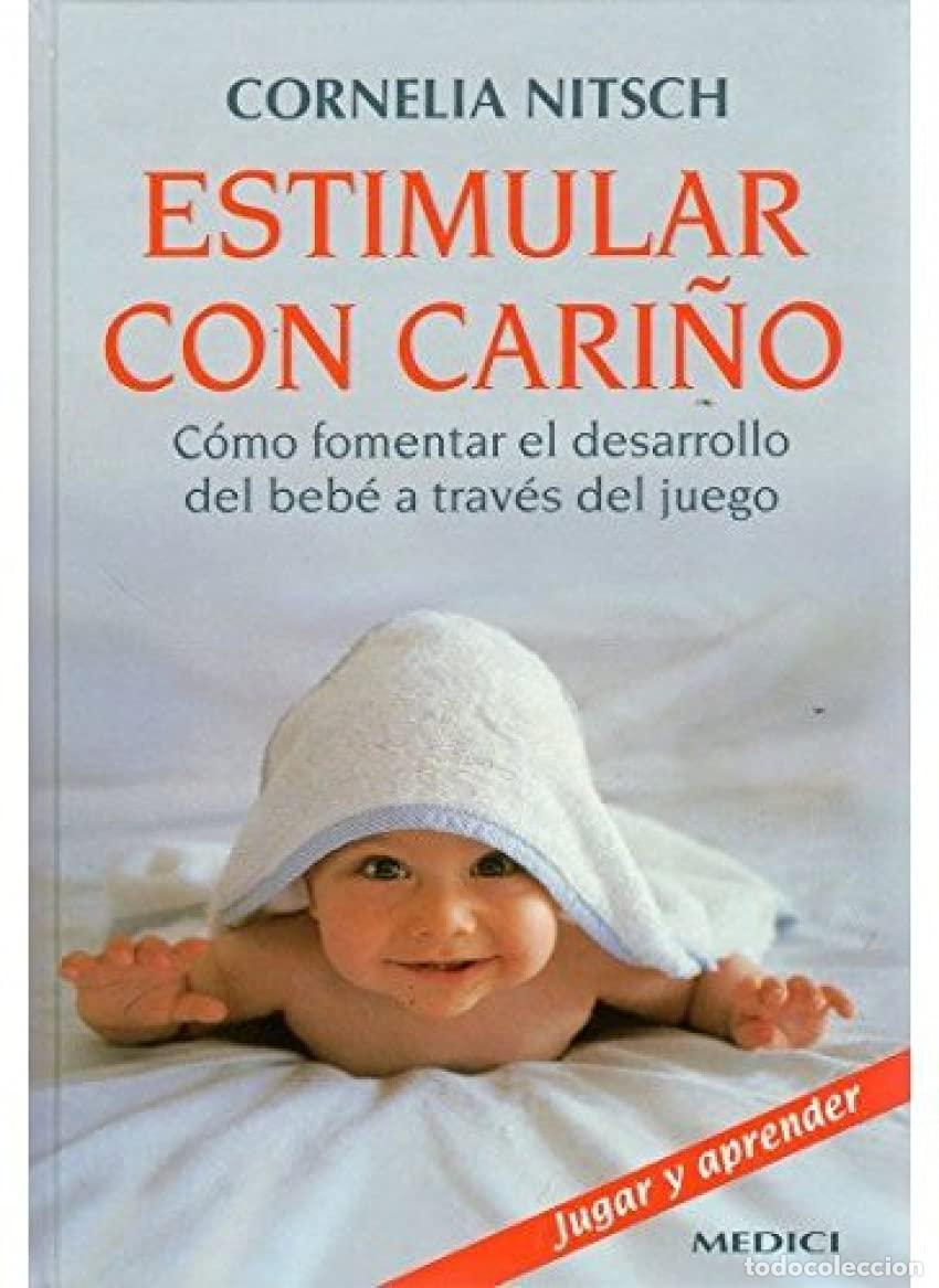 Libros de segunda mano: ESTIMULAR CON CARI&Ntilde;O (MADRE Y BEB&Eacute;)