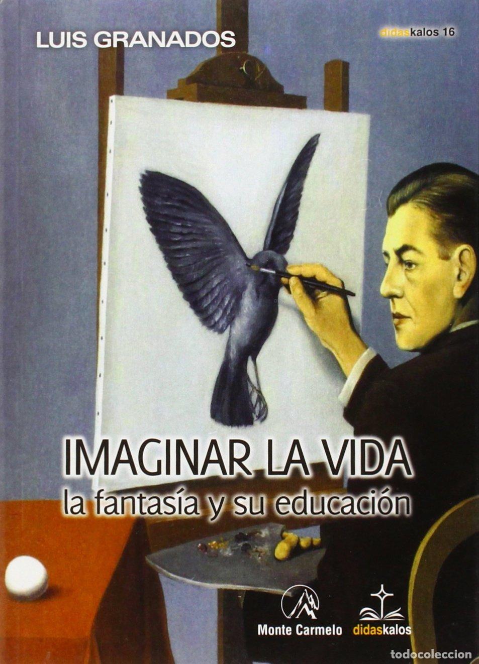 Libros de segunda mano: Imaginar la vida: la fantas&iacute;a y su educaci&oacute;n (DIDAS-KALOS)