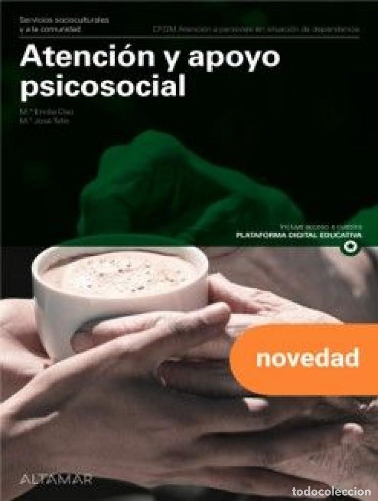 Libros de segunda mano: Atenci&oacute;n y apoyo psicosocial. Nueva edici&oacute;n (CFGM ATENCI&Oacute;N A PERSONAS EN SITUACI&Oacute;N DE DEPENDENC)
