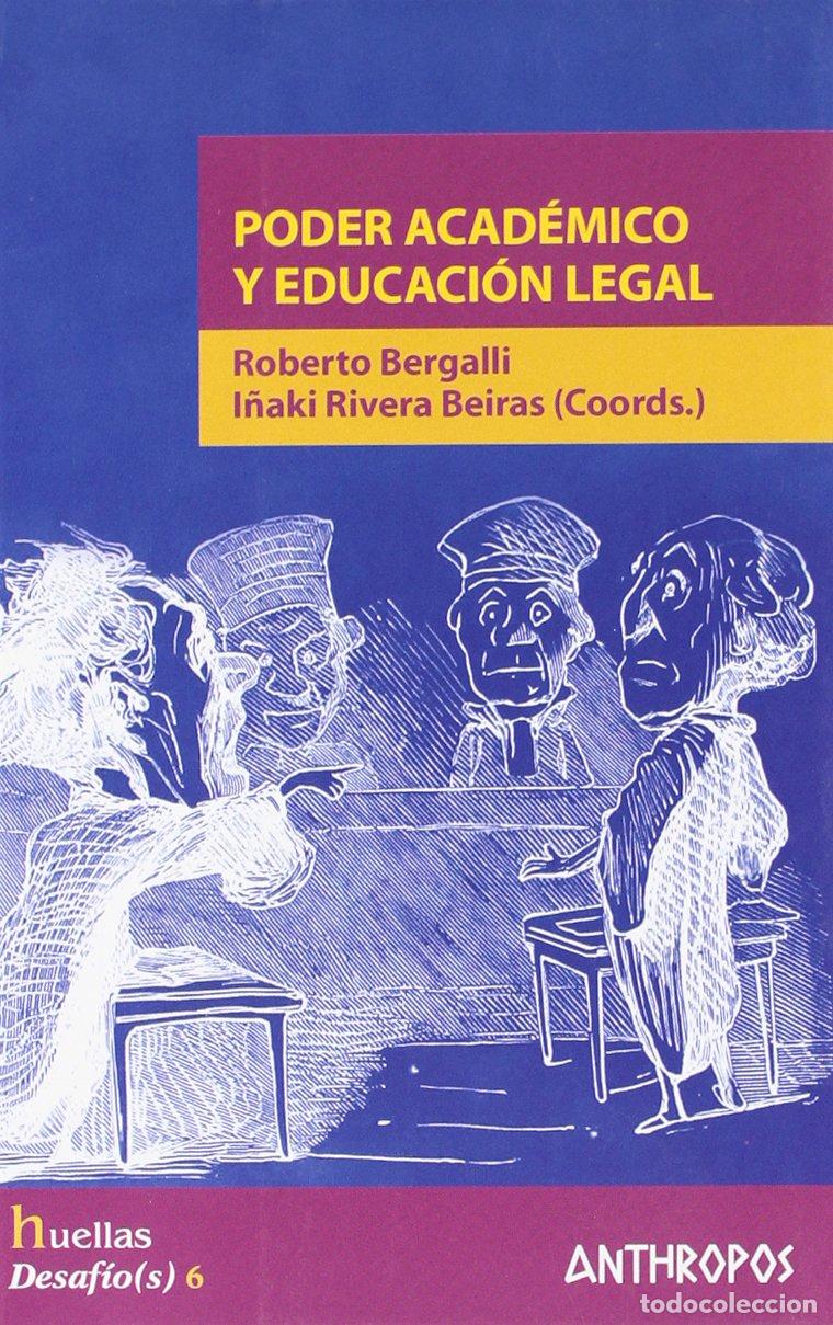 Libros de segunda mano: Poder Acad&eacute;mico Y Educaci&oacute;n Legal (HUELLAS. MEMORIA Y TEXTO DE CREACION)
