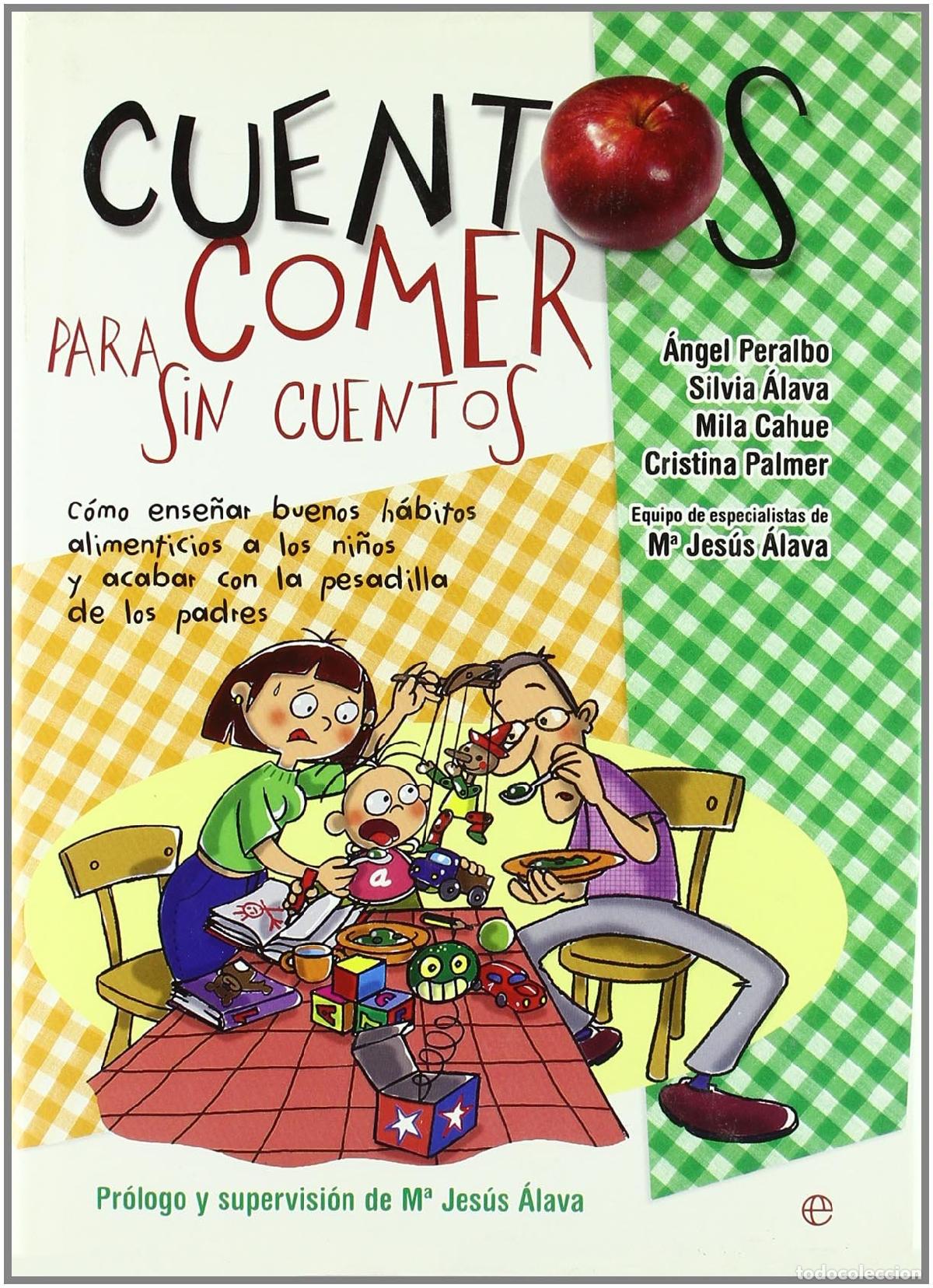Libros de segunda mano: Cuentos para comer sin cuentos : c&oacute;mo ense&ntilde;ar buenos h&aacute;bitos alimenticios a los ni&ntilde;os