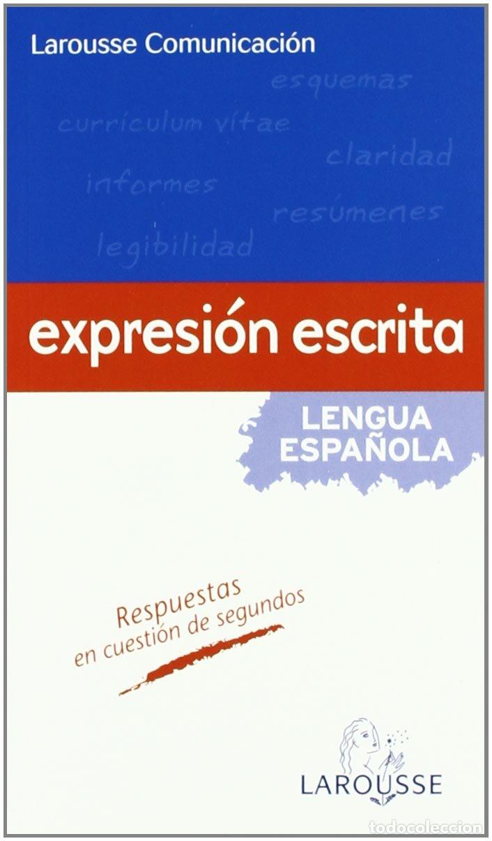 Libros de segunda mano: Larousse Comunicaci&oacute;n. Expresi&oacute;n escrita (Larousse - Lengua Espa&ntilde;ola - Manuales Pr&aacute;cticos)