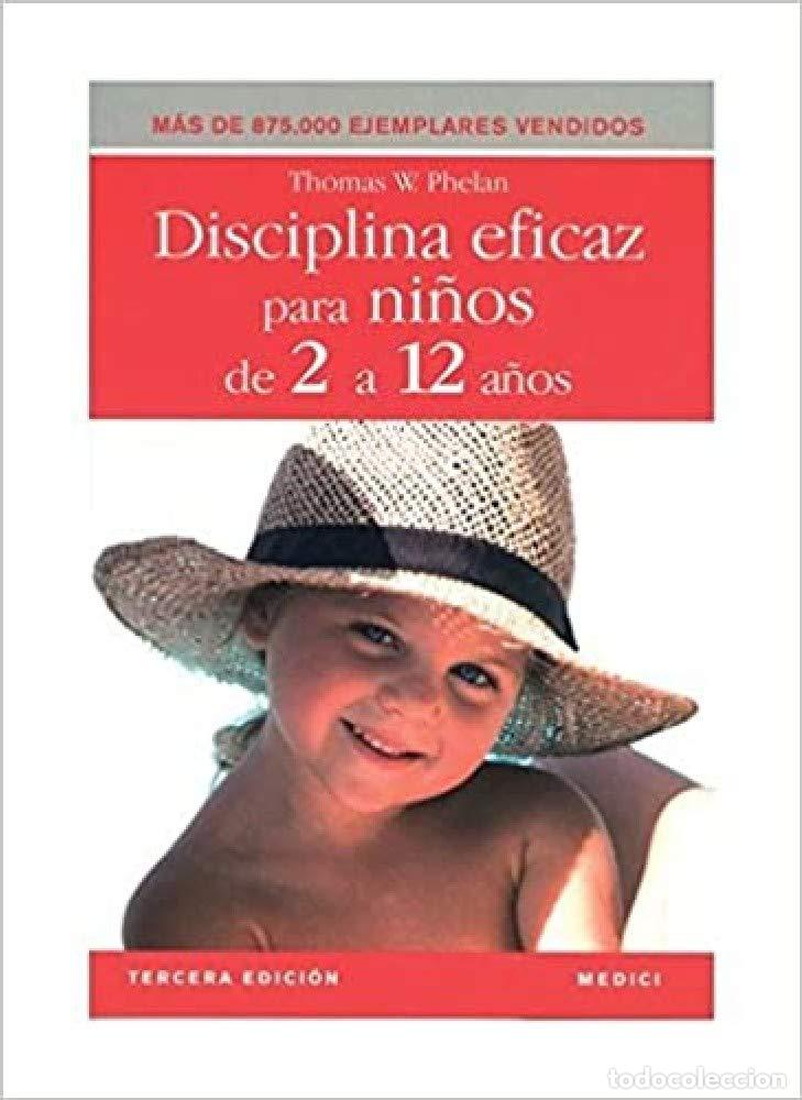 Libros de segunda mano: DISCIPLINA EFICAZ PARA NI&Ntilde;OS 2 A 12 A&Ntilde;OS (NI&Ntilde;OS Y ADOLESCENTES)