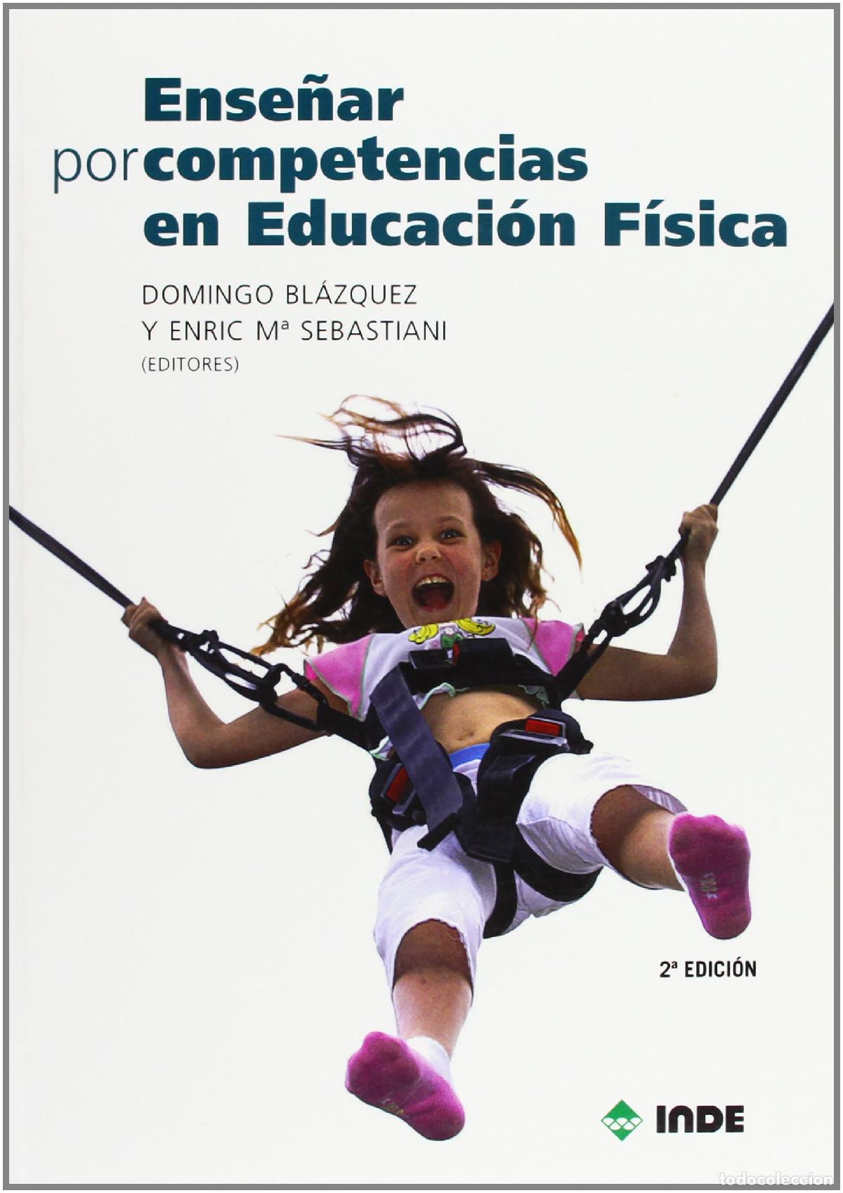 Libros de segunda mano: Ense&ntilde;ar por competencias en Educaci&oacute;n F&iacute;sica: 197 (Educaci&oacute;n F&iacute;sica. Obras generales)