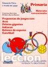 Libros de segunda mano: Educaci&oacute;n f&iacute;sica a trav&eacute;s del juego, propuesta de juegos, Educaci&oacute;n Primaria. Materiales convenciona