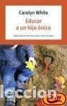 Libros de segunda mano: Educar a Un Hijo Unico / The Seven Common Sins of Parenting an Only Child (Autoayuda)