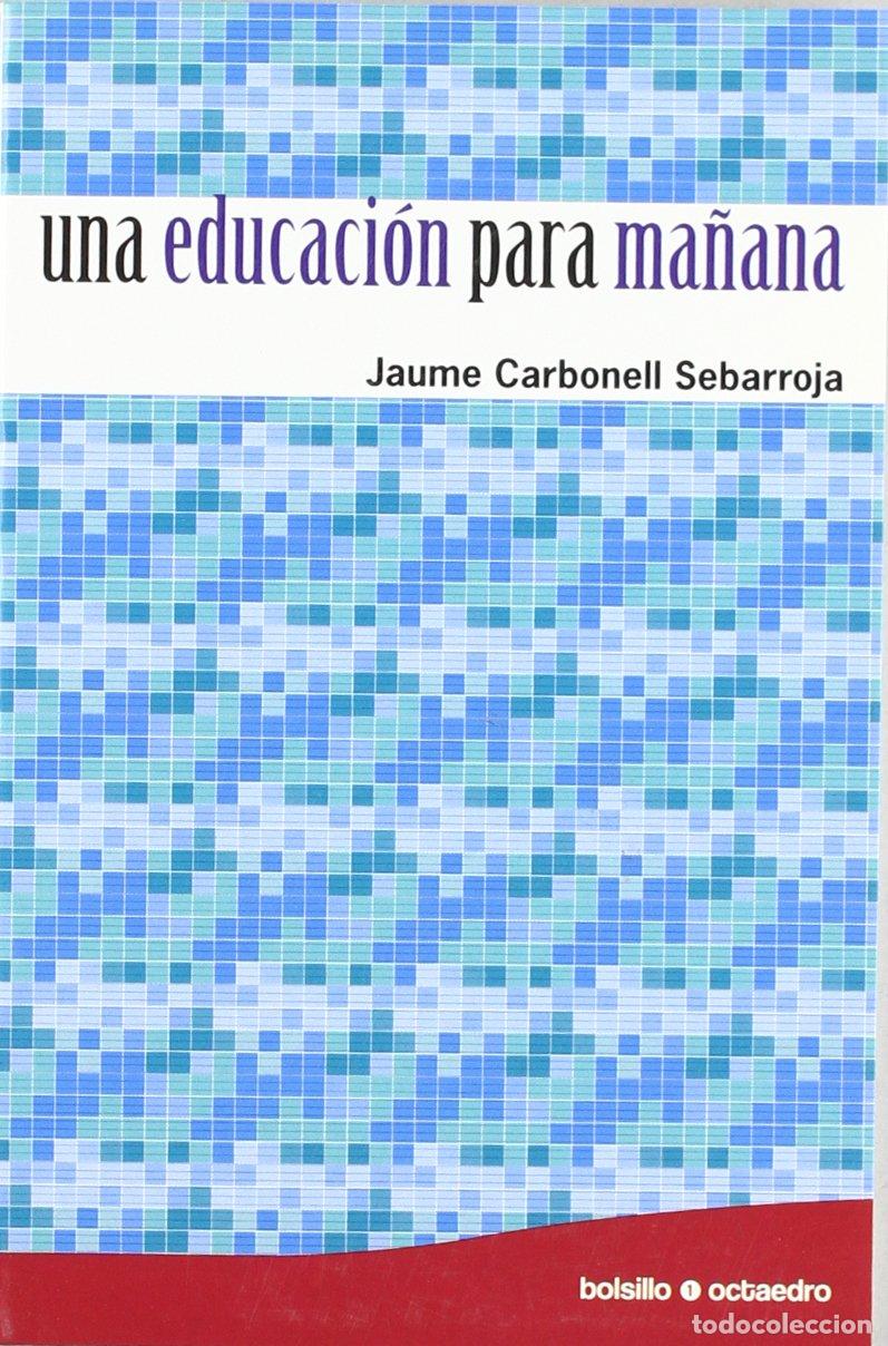 Libros de segunda mano: Una educaci&oacute;n para ma&ntilde;ana: 1 (Bolsillo Octaedro)