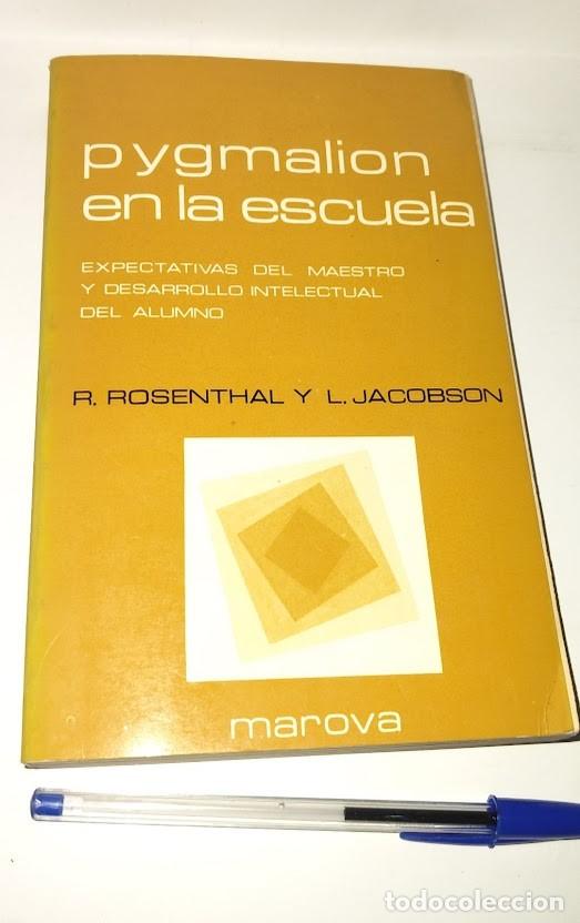 Libros de segunda mano: Pygmalion en la escuela - R. Rosenthal y L. Jacobson - Marova 1980 - ISBN 8426904076