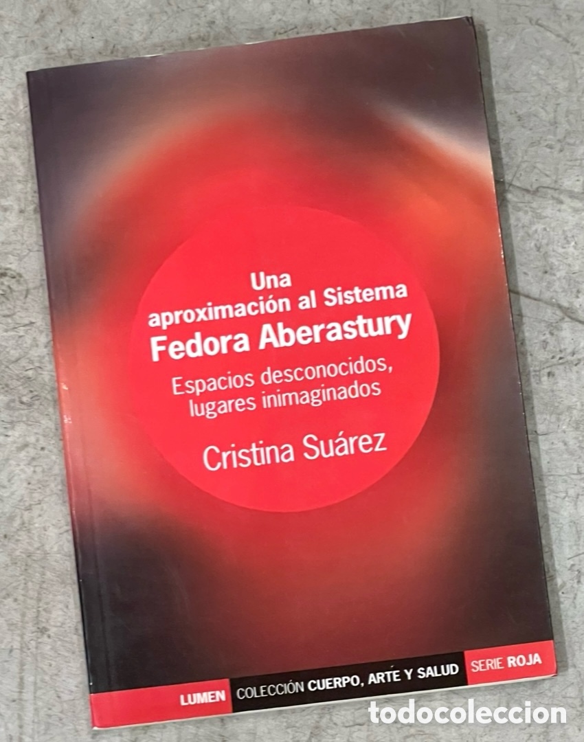 Libros de segunda mano: Libro. Cristina Su&aacute;rez. &ldquo;Una aproximaci&oacute;n al Sistema Fedora Aberastury. Espacios desconocidos, Lugar