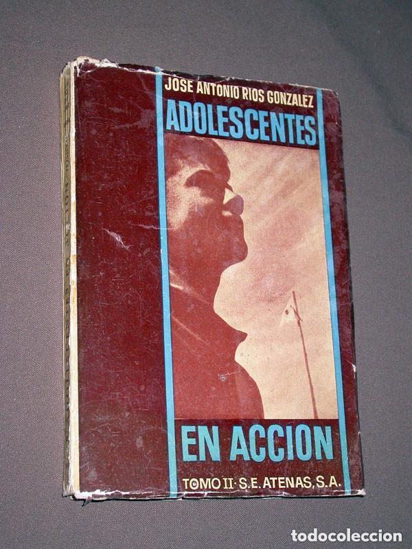 Libros de segunda mano: ADOLESCENTES EN ACCI&Oacute;N, TOMO 2. LA FORMACI&Oacute;N Y EL FORMADOR. R&Iacute;OS GONZ&Aacute;LEZ. Educaci&oacute;n Atenas 1963 ++