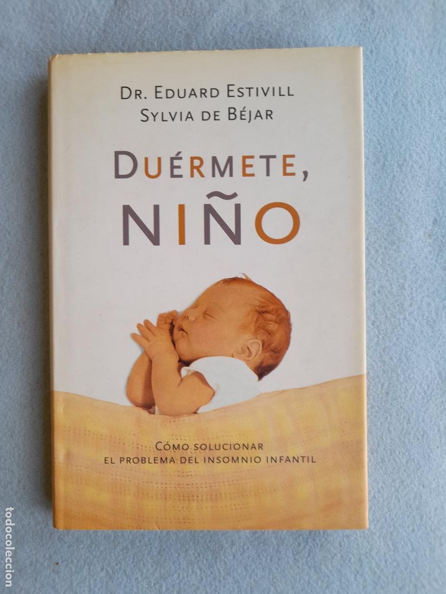 Libros de segunda mano: Du&eacute;rmete, Ni&ntilde;o. Dr. Eduard Estivill y Sylvia de Bejar.