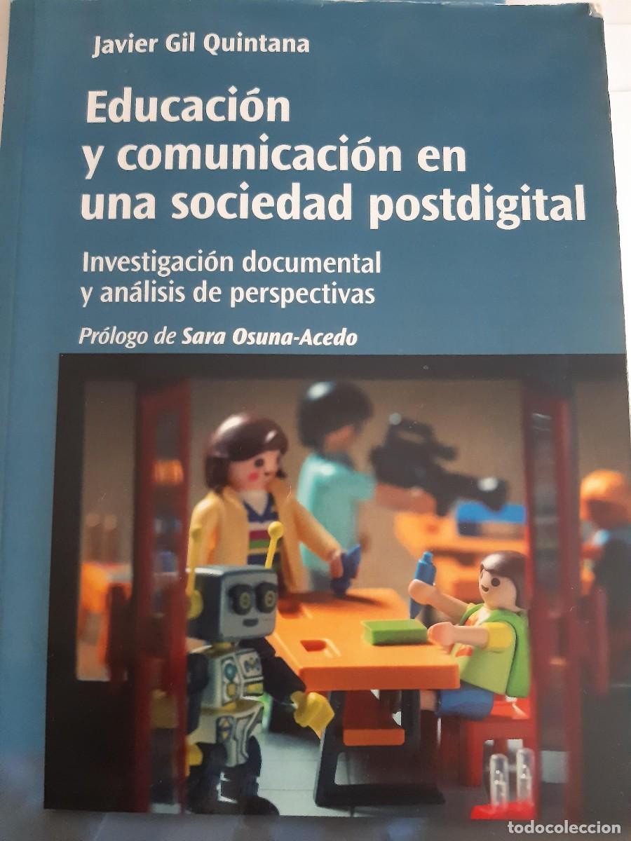 Libros de segunda mano: EDUCACI&Oacute;N Y COMUNICACI&Oacute;N EN UNA SOCIEDAD POSTDIGITAL - Gil Quintana, Javier