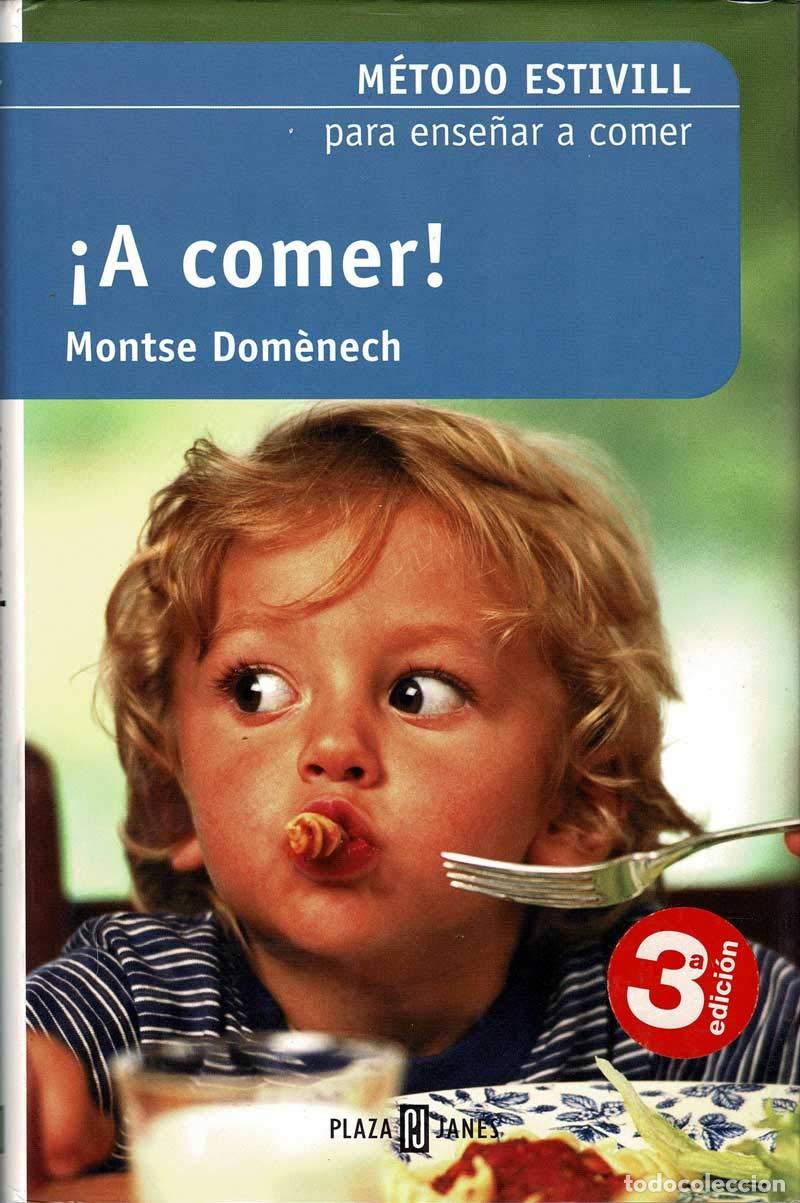 Libros de segunda mano: &iexcl; a comer ! - metodo estivill para ense&ntilde;ar a comer a los ni&ntilde;os
