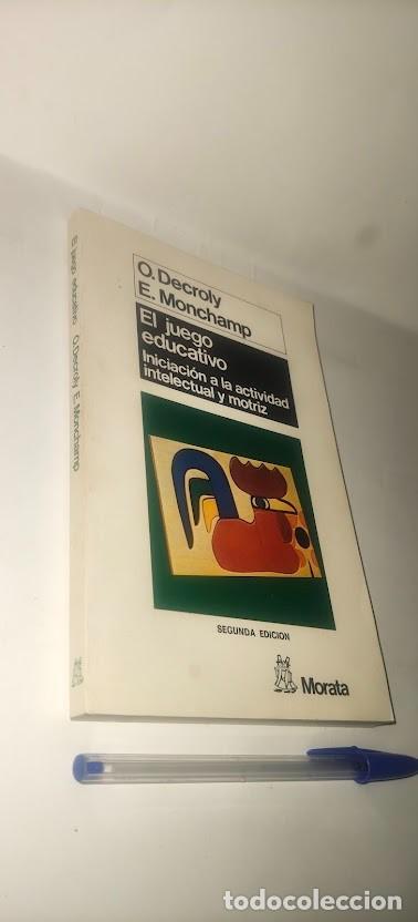 Libros de segunda mano: El juego educativo - O. Decroly / E. Monchamp -Iniciaci&oacute;n a la actividad intelectual y motriz- 1986