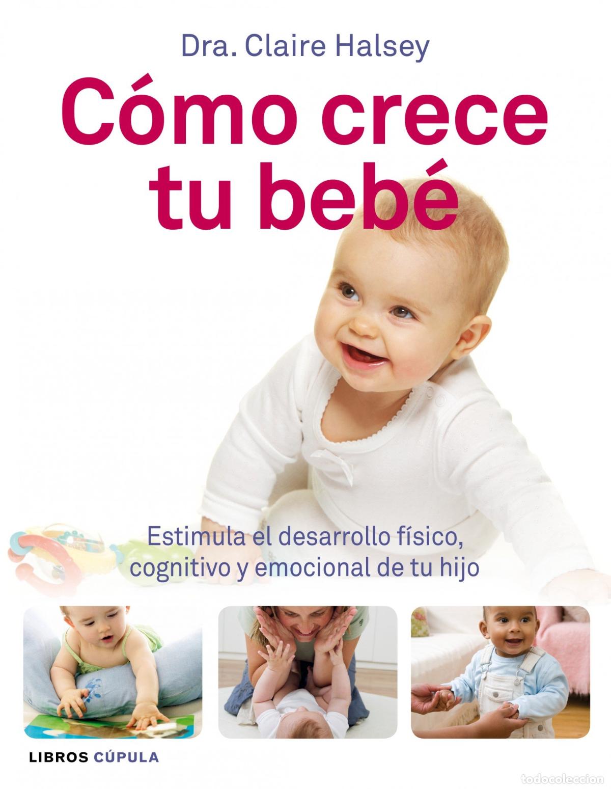 Libros de segunda mano: C&oacute;mo crece tu beb&eacute;: Estimula el desarrollo f&iacute;sico, cognitivo y emocional de tu hijo (Padres e hijos)