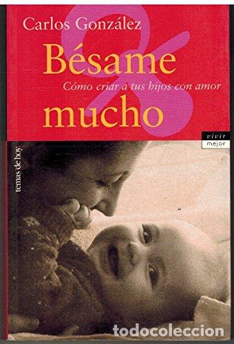 Libros de segunda mano: B&eacute;same Mucho (Vivir Mejor)
