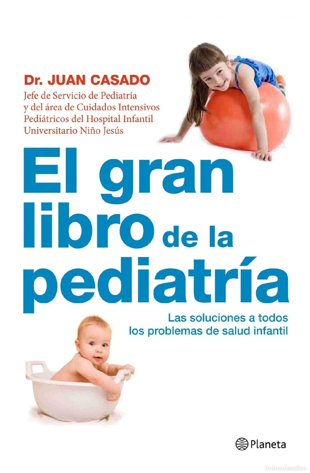 Libros de segunda mano: El gran libro de la pediatr&iacute;a: La gu&iacute;a b&aacute;sica con las soluciones a todos los problemas de salud infa
