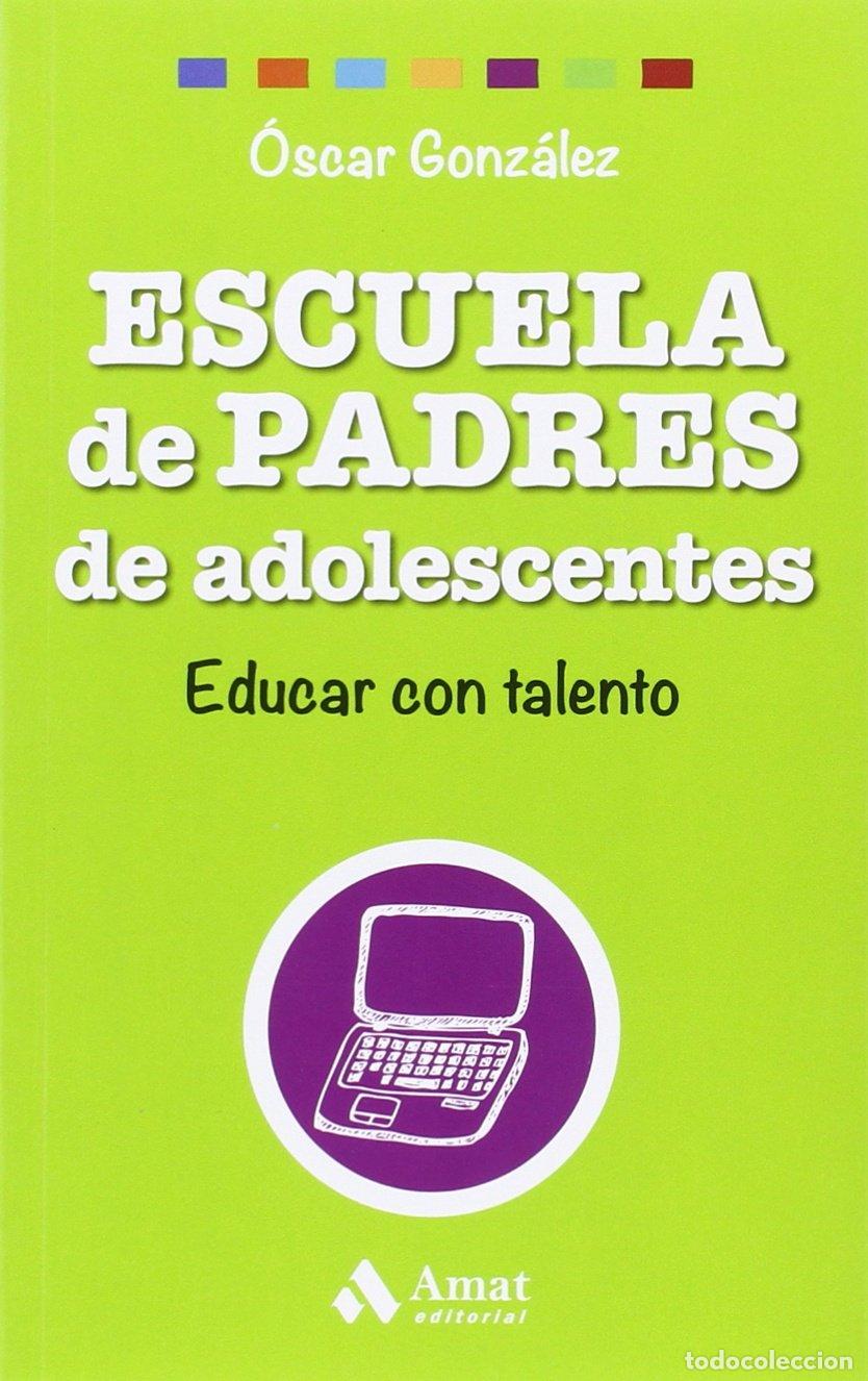 Libros de segunda mano: Escuela de Padres de adolescentes: Educar con talento (Biblioteca Escuela de padres)