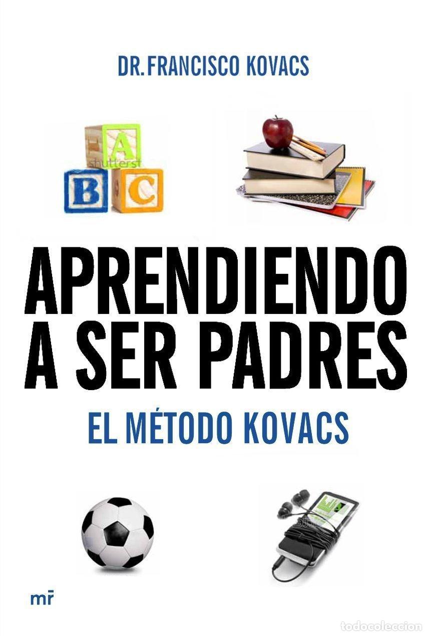Libros de segunda mano: Aprendiendo a ser padres. El m&eacute;todo Kovacs (MR Pr&aacute;cticos)