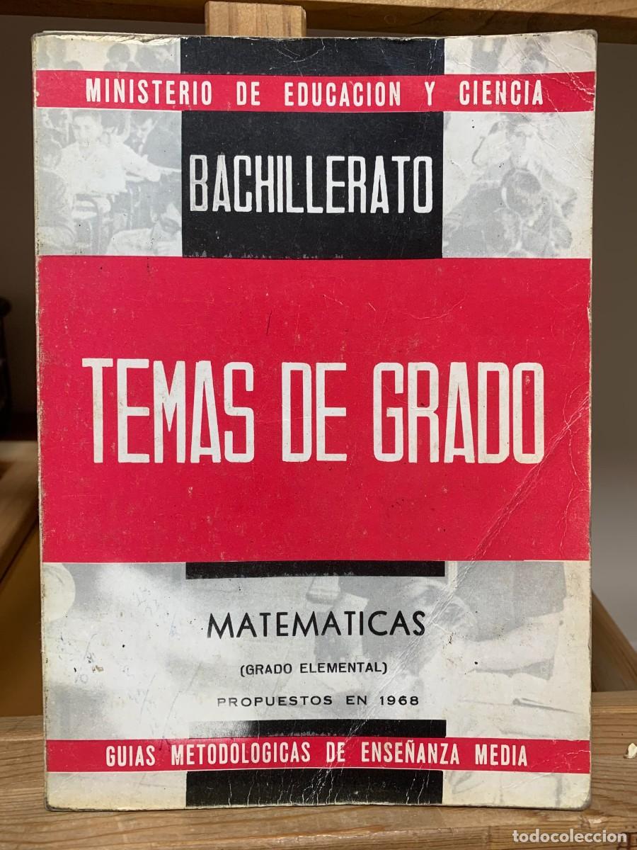 Libros de segunda mano: Libro de texto de Matem&aacute;ticas para Bachillerato. - T&iacute;tulo: Temas de Grado - Subt&iacute;tulo: Matem&aacute;ticas