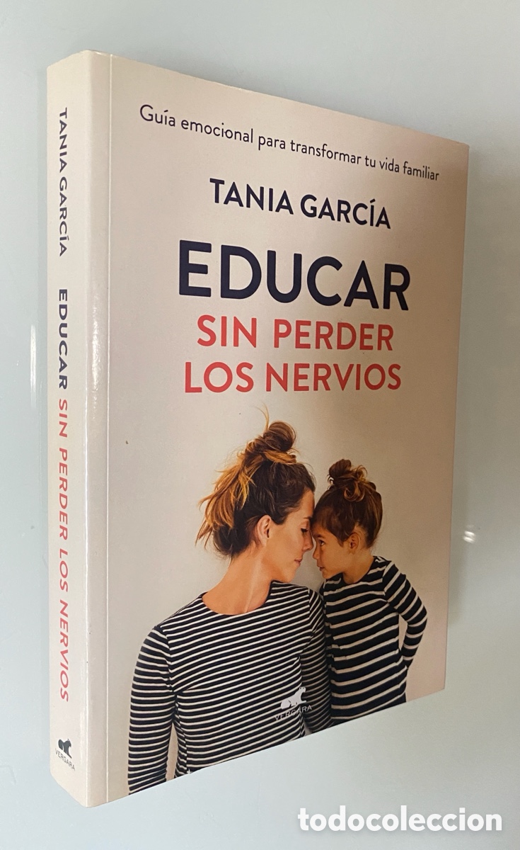 Libros de segunda mano: Educar sin perder los nervios - GARC&Iacute;A, Tania