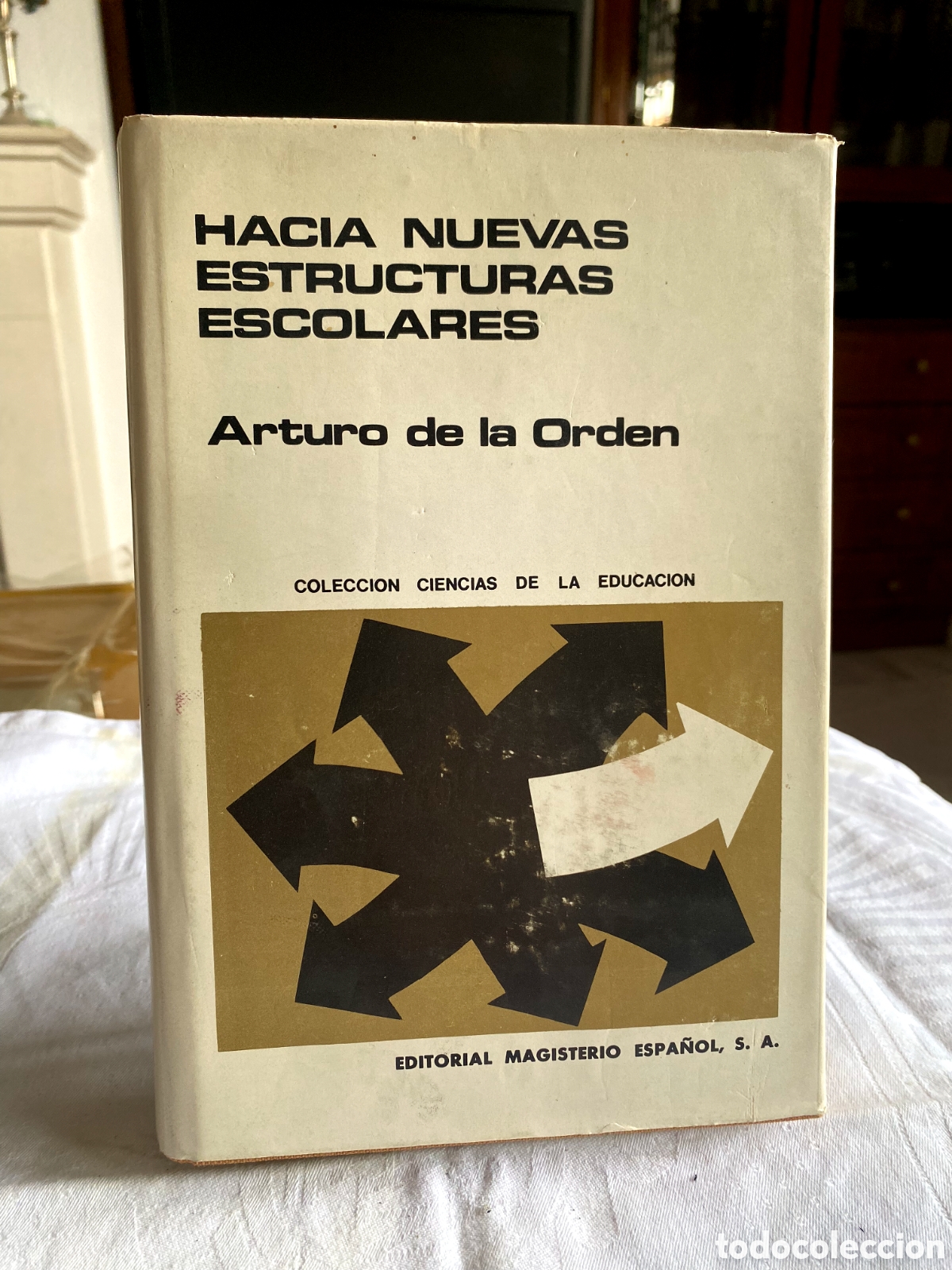 Libros de segunda mano: Hacia nuevas estructuras escolares - Arturo de la Orden (PEDIDO MINIMO 10&euro;)