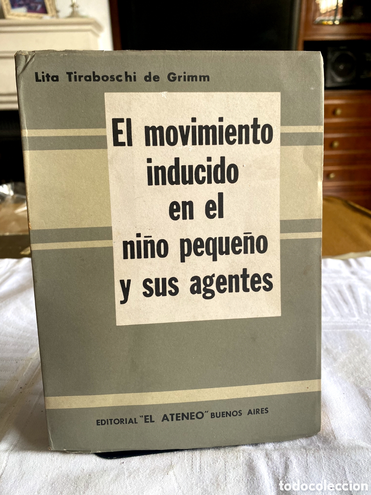 Libros de segunda mano: EL MOVIMIENTO INDUCIDO EN EL NI&Ntilde;O PEQUE&Ntilde;O Y SUS AGENTES. LITA TIRABOSCHI DE GRIMM
