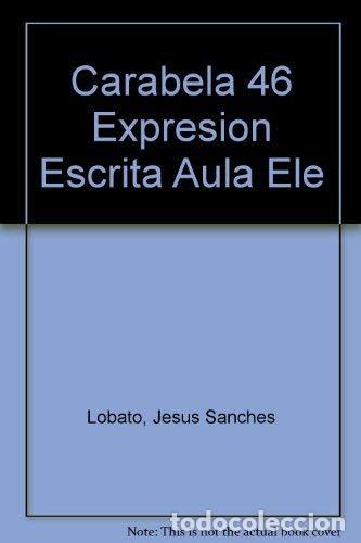 Libros de segunda mano: Carabela 46 Expresi&oacute;n escrita en el aula de ELE