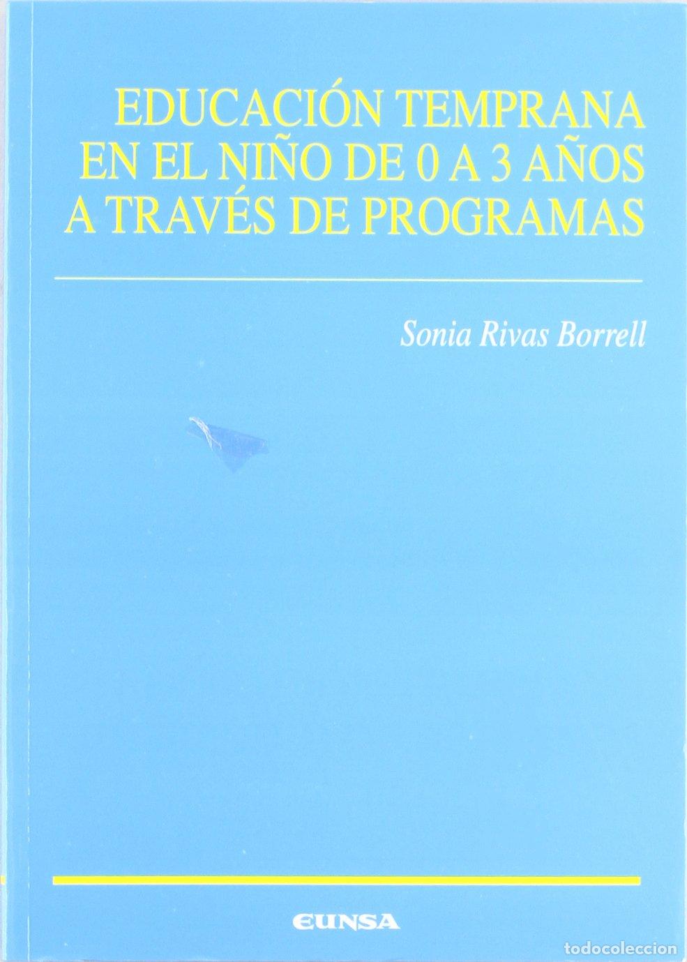 Libros de segunda mano: Educaci&oacute;n temprana en el ni&ntilde;o de 0 a 3 a&ntilde;os a trav&eacute;s de programas (Ciencias de la educaci&oacute;n)