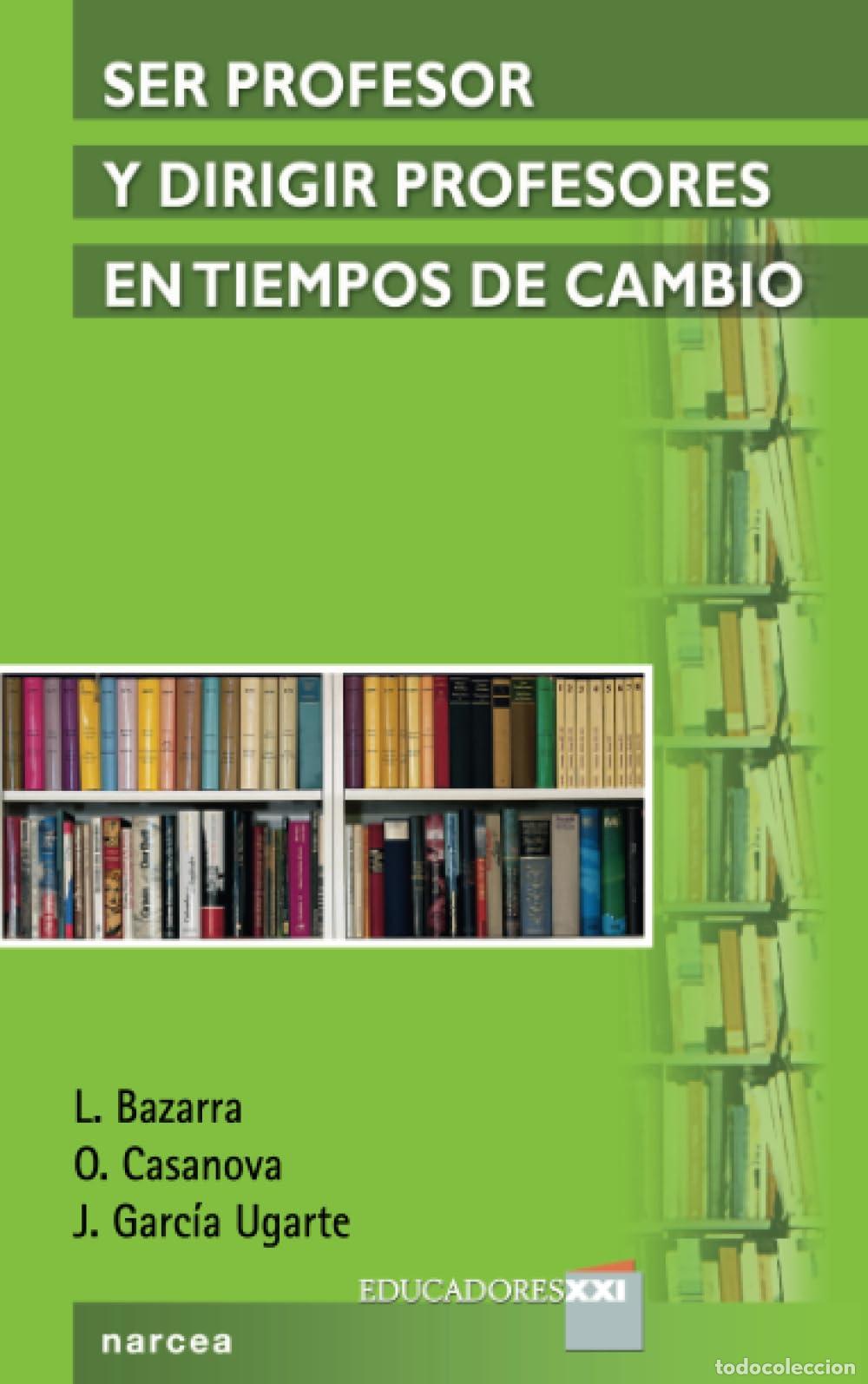 Libros de segunda mano: Ser Profesor y dirigir profesores: 1 (Educadores XXI)