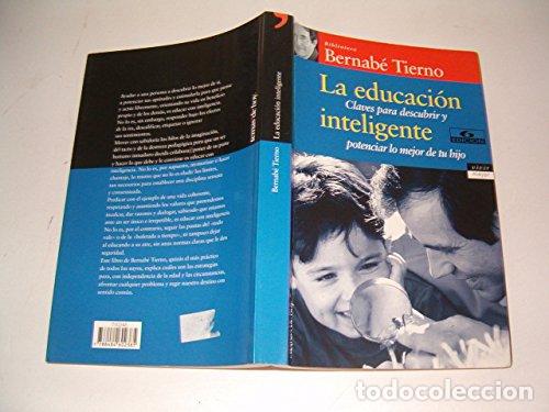 Libros de segunda mano: LA Educacion Inteligente: Claves Para Descubrir Y Potenciar Lo Mejor De Tu Hijo