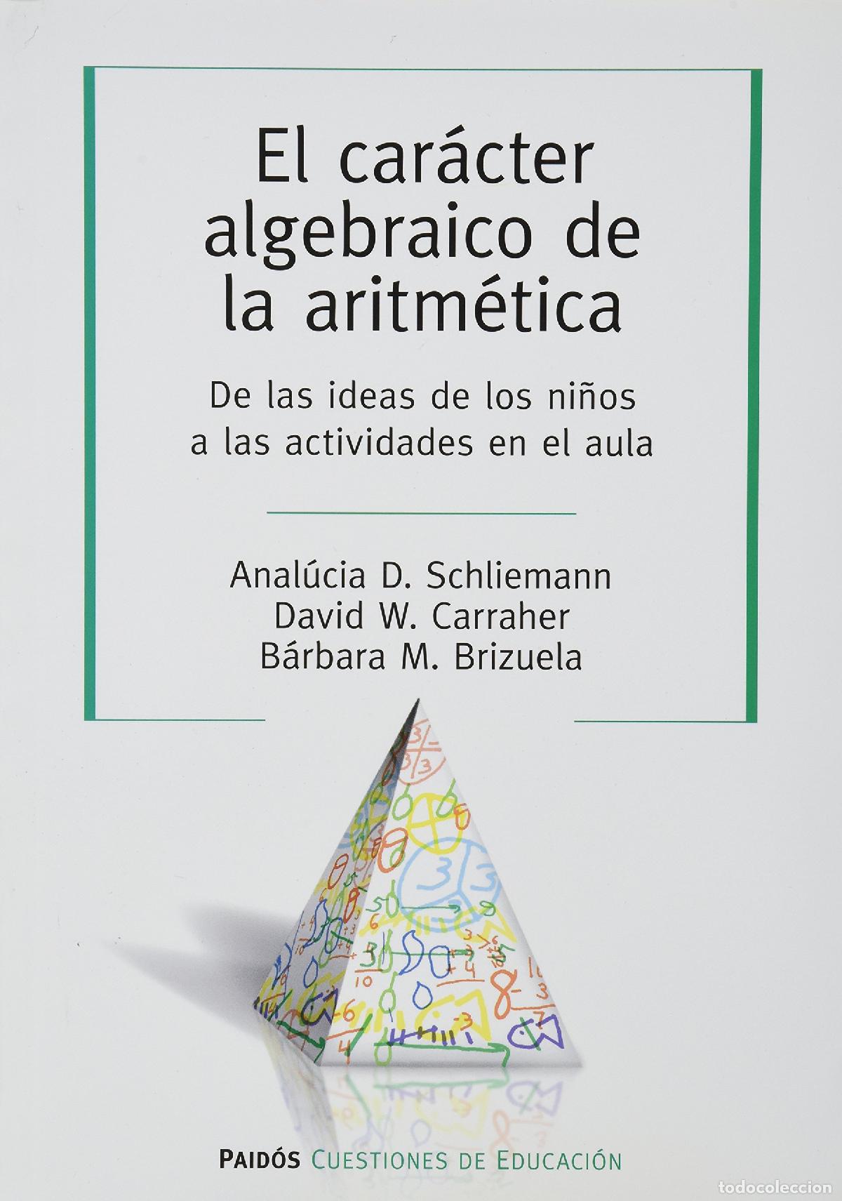 Libros de segunda mano: el caracter algebraico de la aritmetica. de las ideas de los ninos a las actividades en el aul
