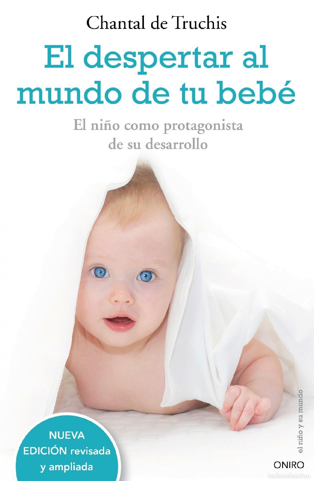 Libros de segunda mano: El despertar al mundo de tu beb&eacute;: El ni&ntilde;o como protagonista de su desarrollo: 1 (El Ni&ntilde;o y su Mundo)