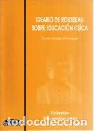 Libros de segunda mano: Ideario de j.j. rousseau sobre educacion fisica