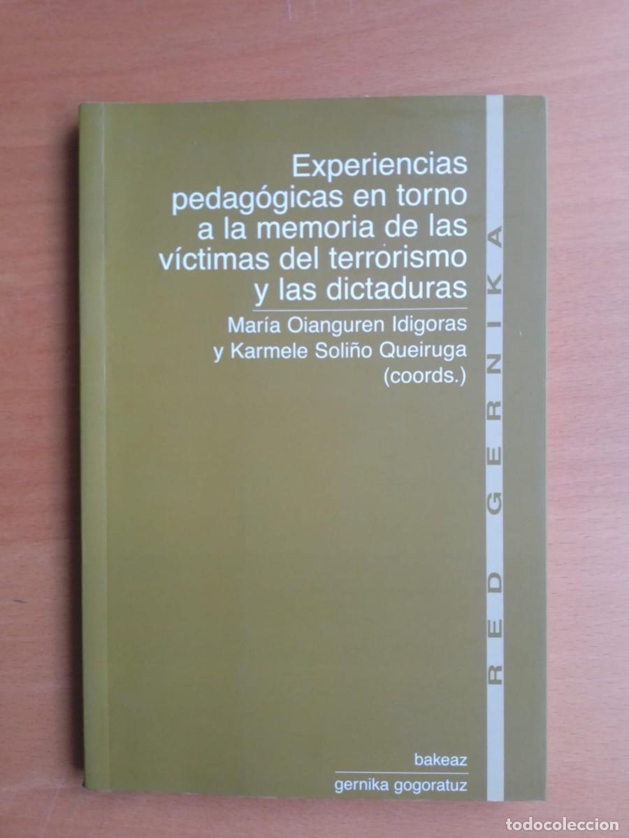 Libros de segunda mano: Experiencias pedag&oacute;gicas en torno a la memoria de las v&iacute;ctimas del terrorismo y las dictaduras, VV.A