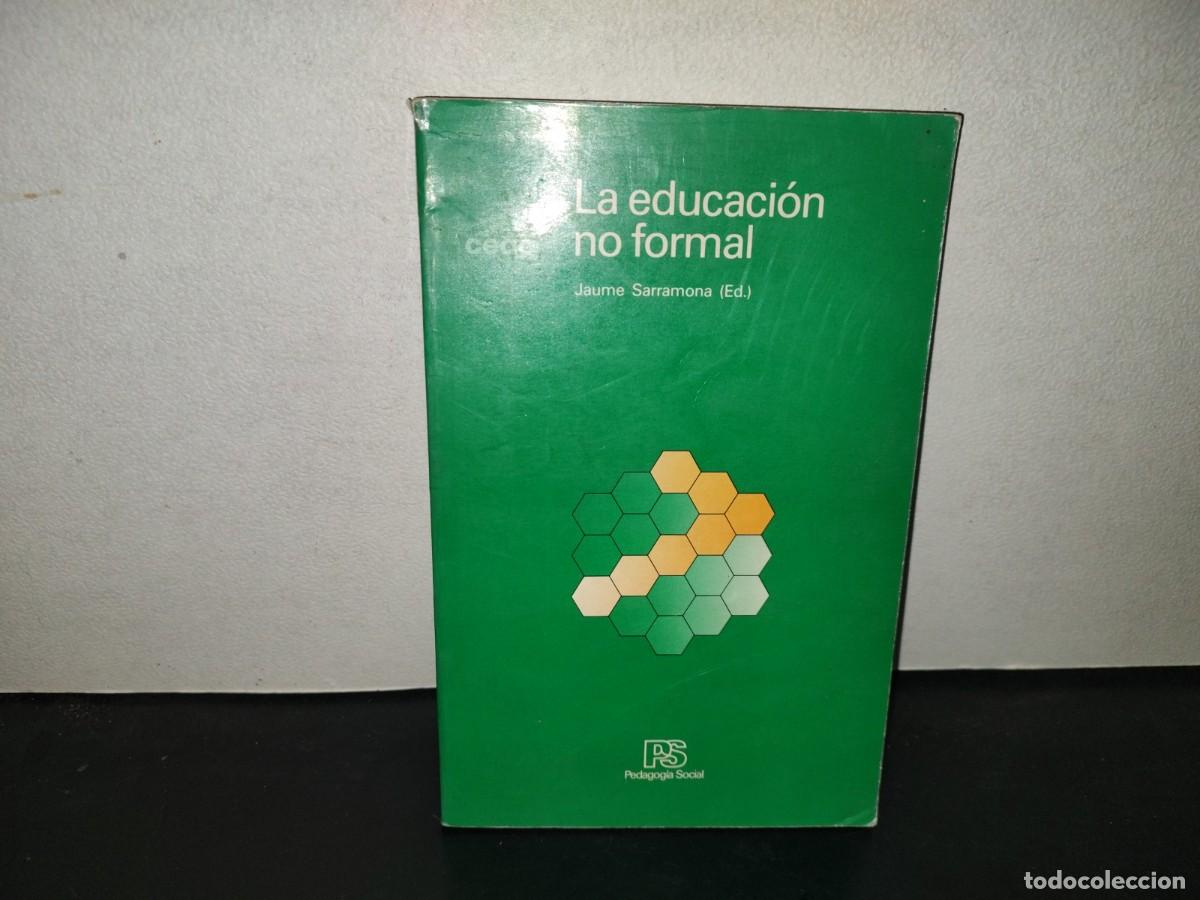 Libros de segunda mano: 196- La Educaci&oacute;n No Formal - Jaume Sarramona - 1992