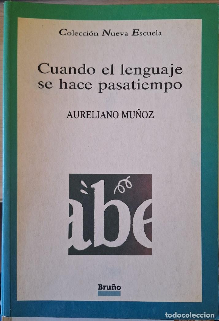 Libros de segunda mano: CUANDO EL LENGUAJE SE HACE PASATIEMPO. - MU&Ntilde;OZ, Aureliano.