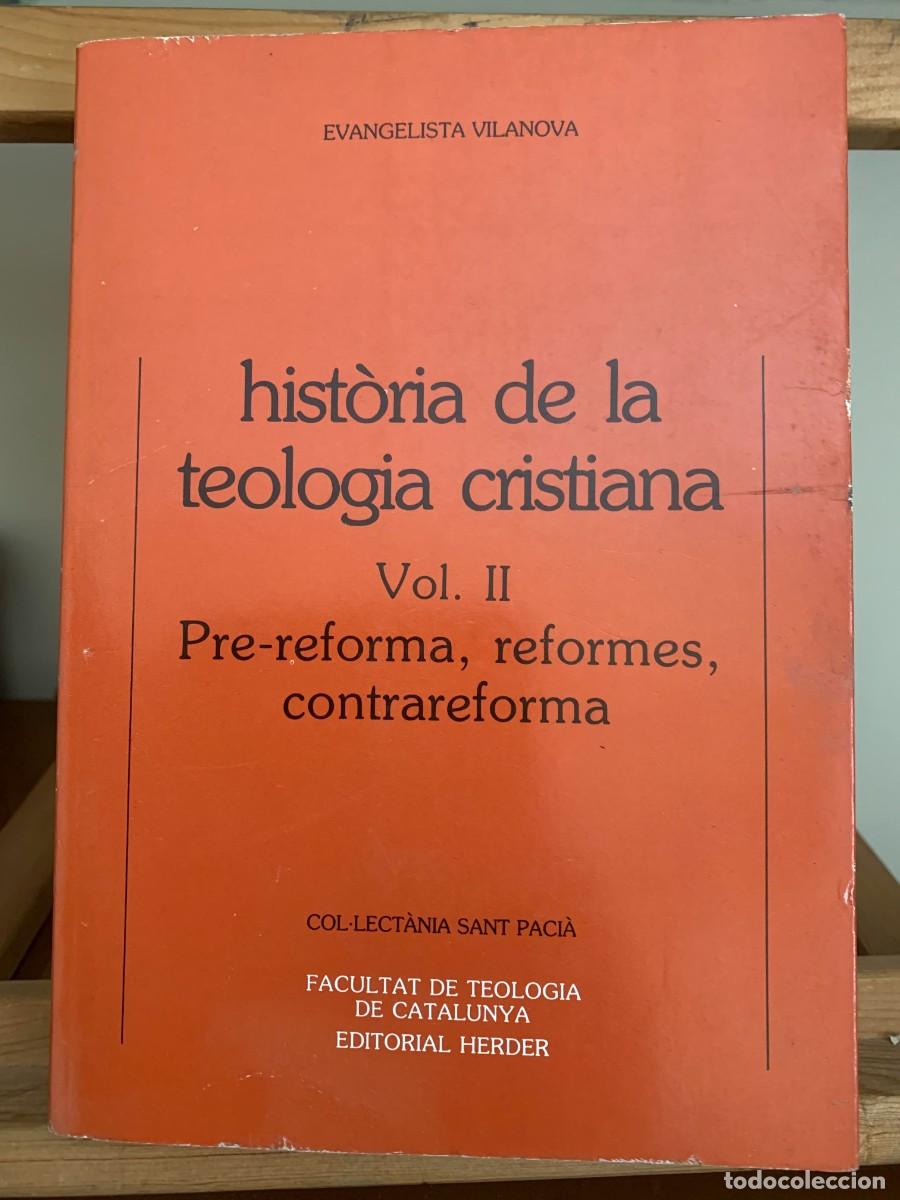 Libros de segunda mano: HISTORIA DE LA TEOLOGIA CRISTIANA (TOMO II) PRE-REFORMA, REFORMES, CONTRAREFORMA