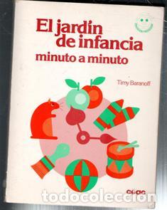 Libros de segunda mano: El jard&iacute;n de infancia minuto a minuto, Timy Baranoff. CEAC