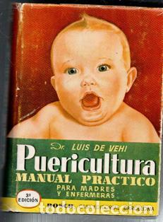Libros de segunda mano: Puericultura. Manual pr&aacute;ctico para madres y enfermeras. Luis de Vehi.