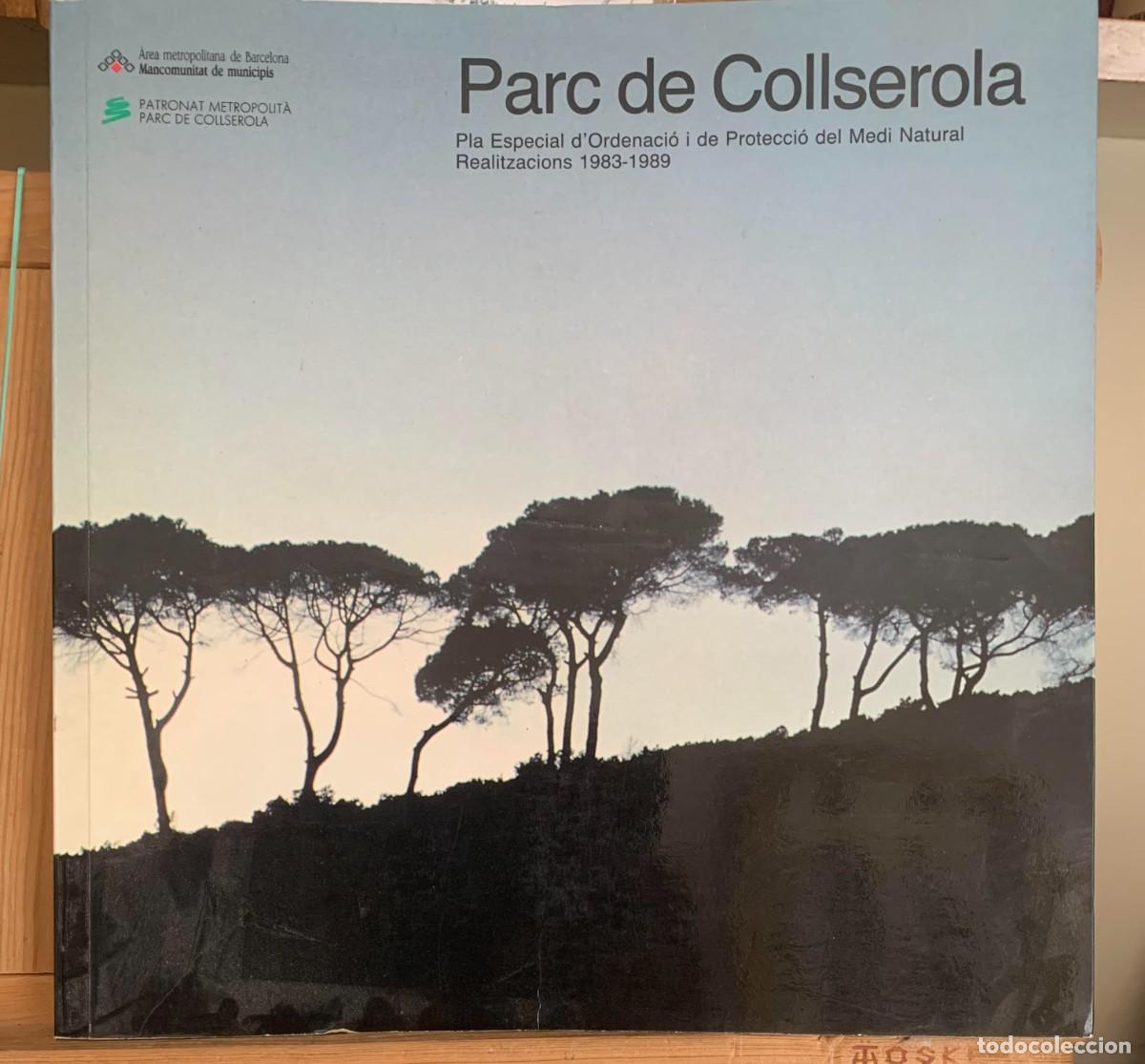 Libros de segunda mano: Parc de Collserola Pla Especial d'Ordenaci&oacute; 1983-1989