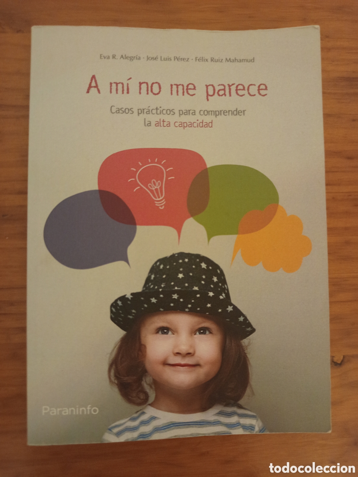 Libros de segunda mano: A MI NO ME PARECE. CASOS PRACTICOS PARA COMPRENDER LA ALTA CAPACIDAD (EVA R. ALEGRIA / J. L. PEREZ)