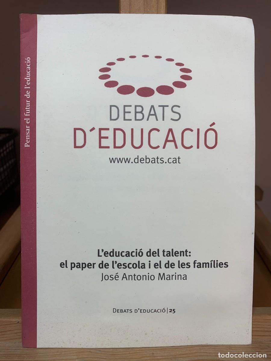 Libros de segunda mano: Debats d'Educaci&oacute; 25: L'educaci&oacute; del Talent by Jos&eacute; Antonio Marina