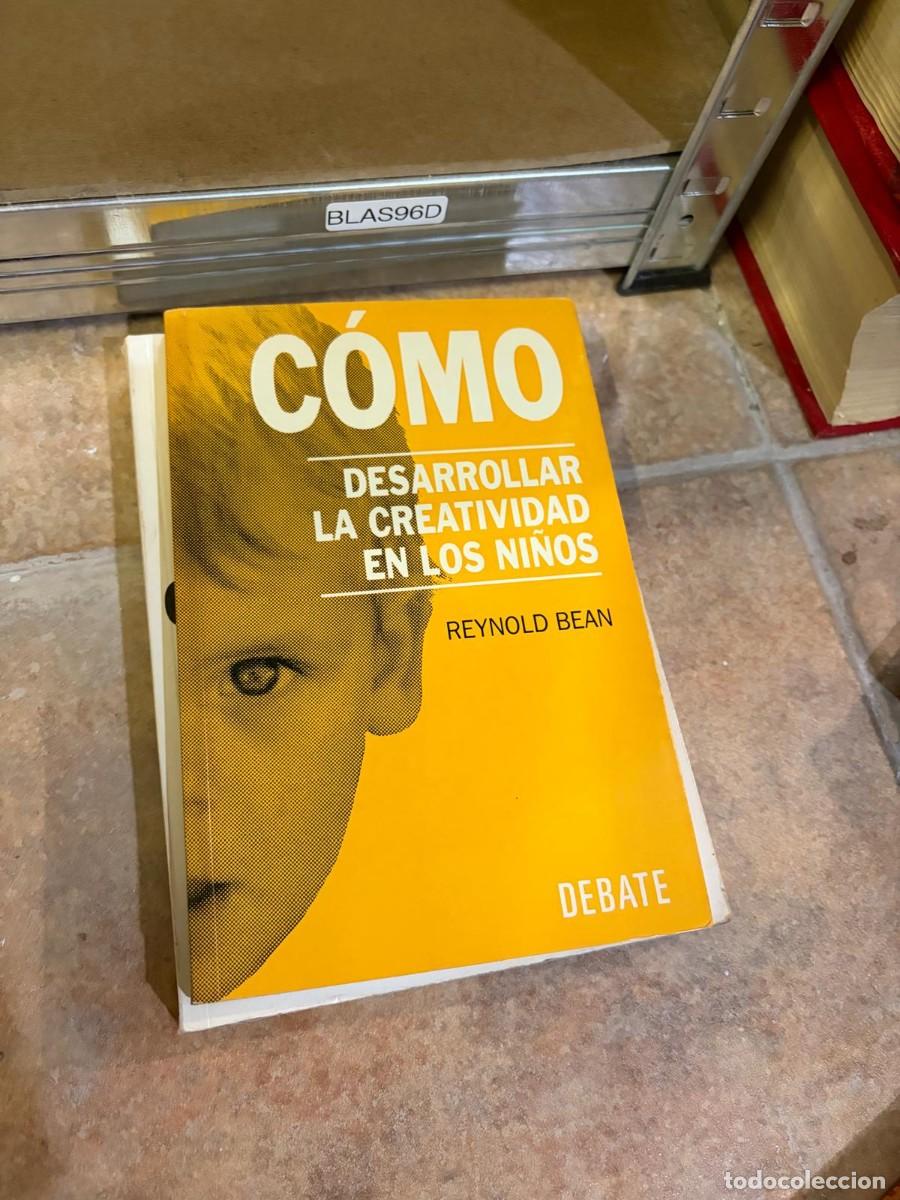 Libros de segunda mano: BLAS96D Reynold Bean, C&oacute;mo desarrollar la creatividad en los ni&ntilde;os. Editorial Debate.